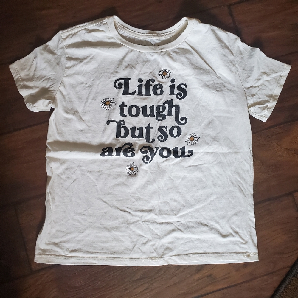 Life is Tough but So Are You Target shirt